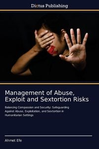 Produktbild: Management of Abuse, Exploit and Sextortion Risks