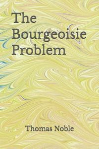 Produktbild: The Bourgeoisie Problem
