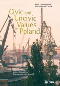 Produktbild: Civic and Uncivic Values in Poland