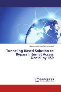 Produktbild: Tunneling Based Solution to Bypass Internet Access Denial by IISP