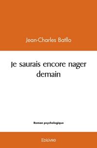 Produktbild: Je saurais encore nager demain