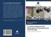 Produktbild: Ti-reiche intelligente NiTi-Materialien f&uuml;r biomedizinische Anwendungen