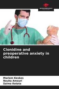 Produktbild: Clonidine and preoperative anxiety in children