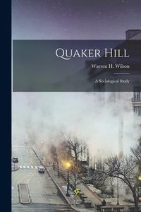 Produktbild: Quaker Hill; a Sociological Study