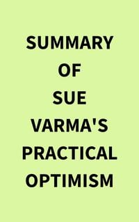 Produktbild: Summary of Sue Varma's Practical Optimism