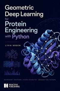 Produktbild: Geometric Deep Learning for Protein Engineering with Python