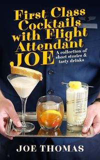 Produktbild: First Class Cocktails with Flight Attendant Joe