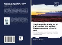 Produktbild: S&iacute;ndrome de Alicia en el Pa&iacute;s de las Maravillas: Basado en una historia real