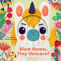 Produktbild: Findlay, R: Little Faces: Slow Down, Tiny Unicorn!