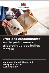 Produktbild: Effet des contaminants sur la performance tribologique des huiles moteur