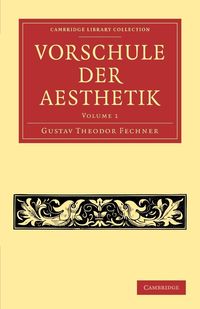 Bild vom Artikel Vorschule Der Aesthetik vom Autor Gustav Theodor Fechner