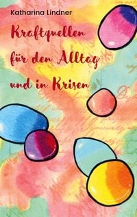 Produktbild: Kraftquellen f&uuml;r den Alltag und in Krisen