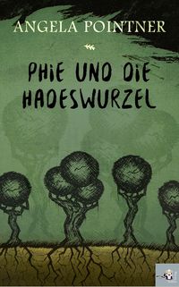 Produktbild: Phie und die Hadeswurzel