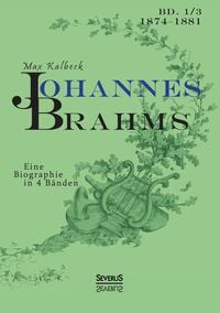 Produktbild: Johannes Brahms. Eine Biographie in vier B&auml;nden. Band 3