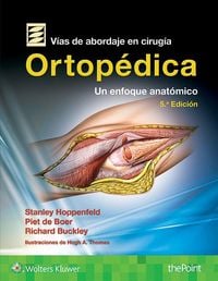 Produktbild: Hoppenfeld, S: V&iacute;as de abordaje de cirug&iacute;a ortop&eacute;dica.Un enf