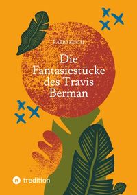 Produktbild: Die Fantasiest&uuml;cke des Travis Berman