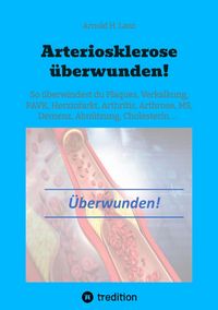 Produktbild: Arteriosklerose &uuml;berwunden!