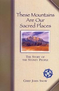 Produktbild: Snow, C: These Mountains Are Our Sacred Places