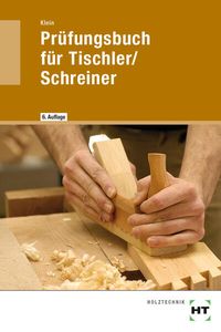 Bild vom Artikel Prüfungsbuch für Tischler / Schreiner vom Autor Helmut Klein