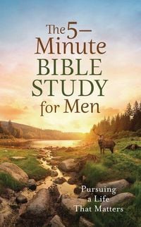 Produktbild: The 5-Minute Bible Study for Men: Pursuing a Life That Matters