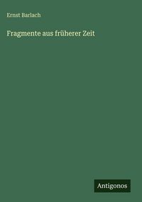 Produktbild: Fragmente aus fr&uuml;herer Zeit