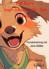 Produktbild: Fifi Kurs / Fifi Kurs Impulskontrolle bei Hunden