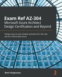 Produktbild: Exam Ref AZ-304 Microsoft Azure Architect Design Certification and Beyond