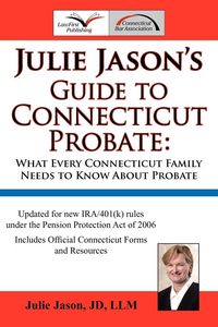 Produktbild: Julie Jason's Guide to Connecticut Probate