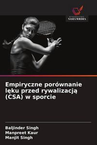 Produktbild: Empiryczne por&oacute;wnanie l&iquest;ku przed rywalizacj&iquest; (CSA) w sporcie