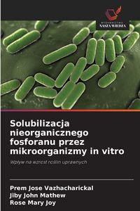 Produktbild: Solubilizacja nieorganicznego fosforanu przez mikroorganizmy in vitro