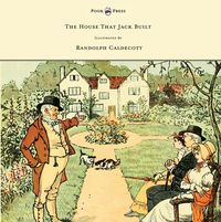 Produktbild: The House That Jack Built - Illustrated by Randolph Caldecott
