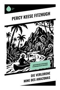 Produktbild: Die verlorene Mine des Amazonas
