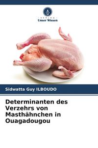 Produktbild: Determinanten des Verzehrs von Masth&auml;hnchen in Ouagadougou