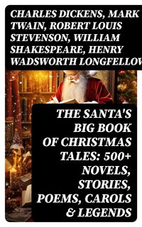 Bild vom Artikel The Santa's Big Book of Christmas Tales: 500+ Novels, Stories, Poems, Carols & Legends vom Autor Emily Dickinson