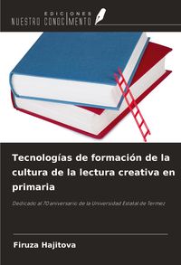 Produktbild: Tecnolog&iacute;as de formaci&oacute;n de la cultura de la lectura creativa en primaria