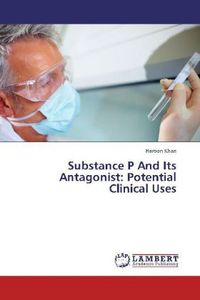 Produktbild: Khan, H: Substance P And Its Antagonist: Potential Clinical
