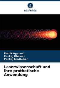 Produktbild: Laserwissenschaft und ihre prothetische Anwendung