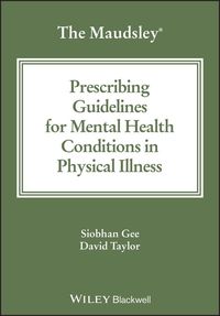 Produktbild: The Maudsley Prescribing Guidelines for Mental Health Conditions in Physical Illness