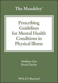 Produktbild: The Maudsley Prescribing Guidelines for Mental Health Conditions in Physical Illness