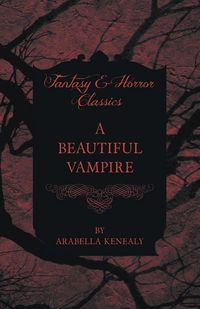 Produktbild: A Beautiful Vampire (Fantasy and Horror Classics)