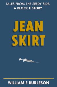 Produktbild: Jean Skirt (Tales of Block E, #3)