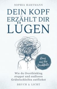 Produktbild: Dein Kopf erz&auml;hlt dir L&uuml;gen