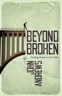 Produktbild: Beyond Broken: Finding power in the pain