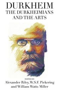 Produktbild: Durkheim, the Durkheimians, and the Arts