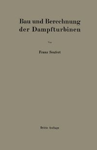 Produktbild: Bau und Berechnung der Dampfturbinen