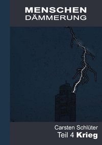 Produktbild: Menschend&auml;mmerung IV - Krieg
