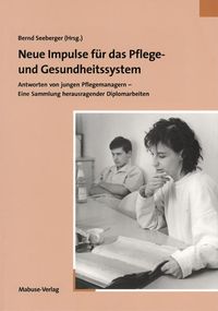Produktbild: Neue Impulse f&uuml;r das Pflege- und Gesundheitssystem