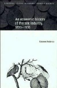 Produktbild: An Economic History of the Silk Industry, 1830 1930