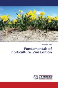 Produktbild: Fundamentals of horticulture. 2nd Edition