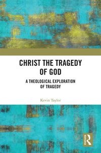 Produktbild: Christ the Tragedy of God